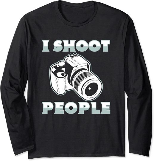 I Shoot People Long Sleeve