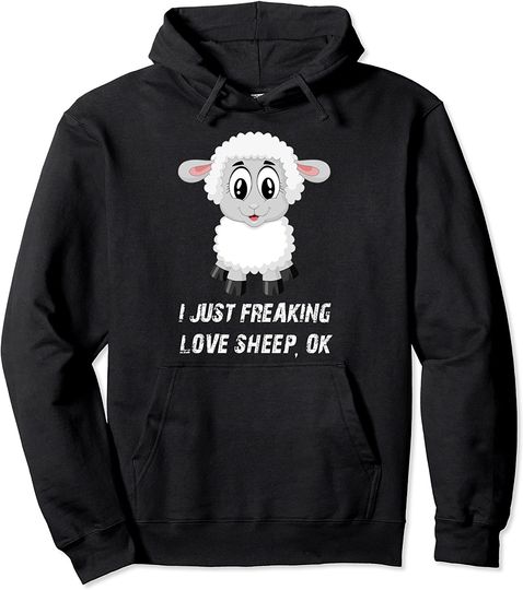 I Just Freaking Love Sheep Pullover Hoodie