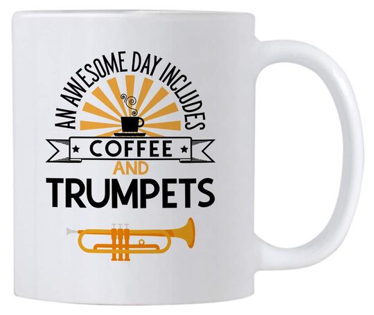 Trumpet  An Awesome Day Includes Coffee and Trumpets Mug