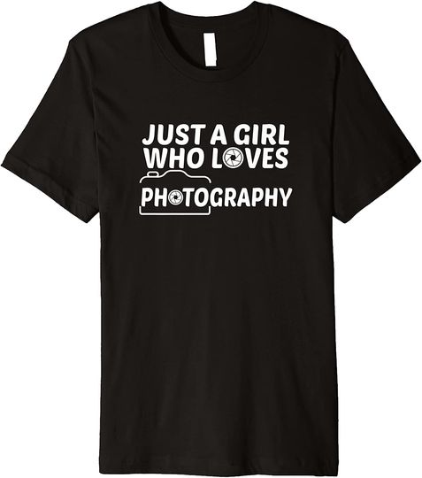 Just A Girl Who Loves Photography T-Shirt