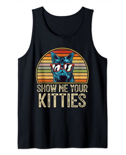 Show me Your Kitties Cat Lover Retro Vintage Gift Tank Top