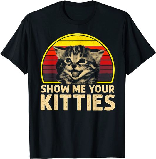 Show me Your Kitties Cat Lover Vintage Sunset T-Shirt