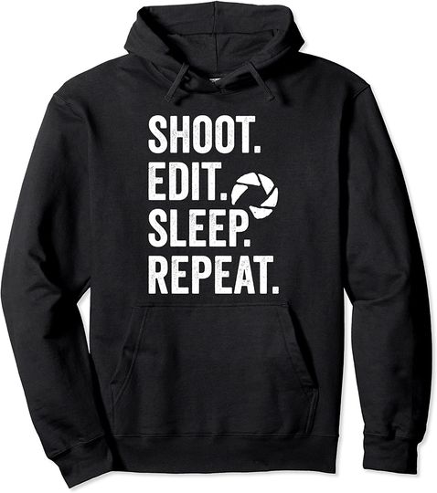 Shoot Edit Sleep Repeat Hoodie
