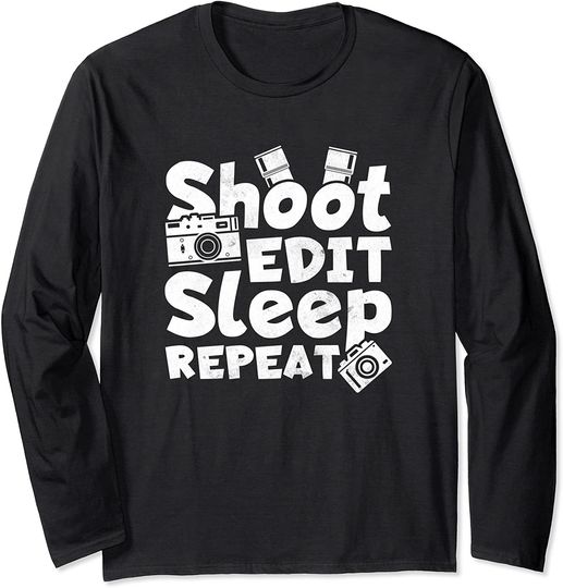 Shoot Edit Sleep Repeat Long Sleeve