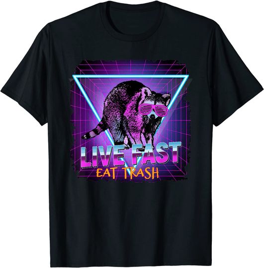 Raccoon Live Fast Eat Trash Panda T-Shirt