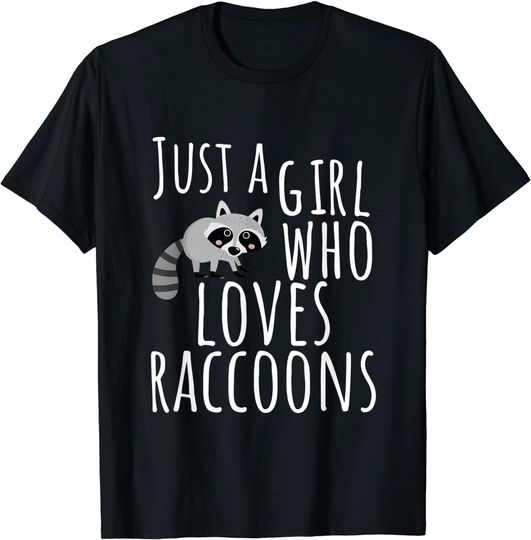 Trash Panda Just A Girl Who Loves Raccoons T-Shirt