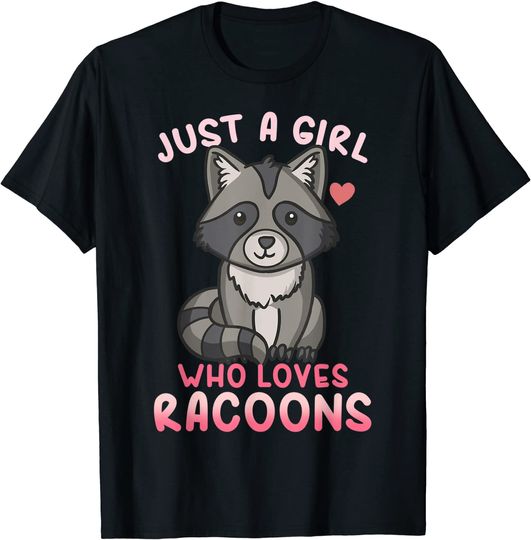 Raccoon Just a Girl Who Loves Racoons T-Shirt