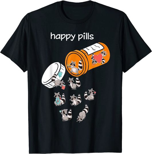 Raccoon Happy Pills T -Shirt