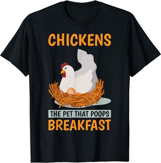Chicken Owners Chicken People The Pet That Poops Breakfast T-Shirt