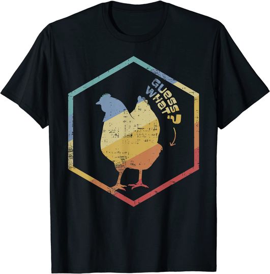 Funny Farmer Joke Guess What Chicken Butt Gift Design T-Shirt