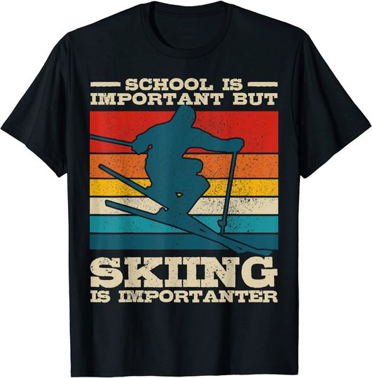 School Is Important But Skiing Is Importanter Ski T-Shirt