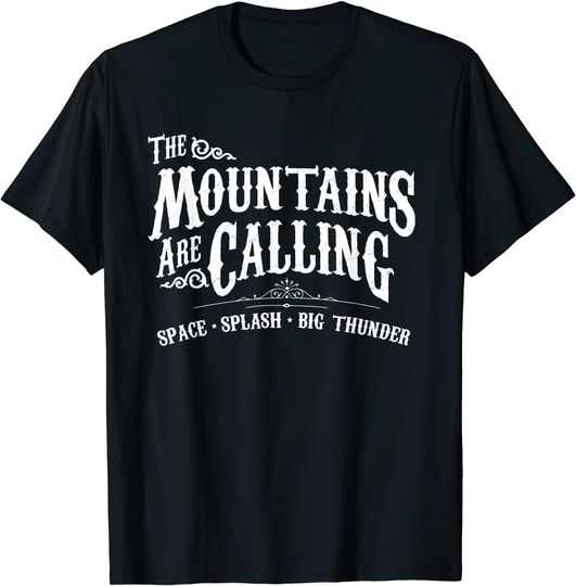 Mountains Are Calling Space Splash Big Thunder Theme Park T-Shirt