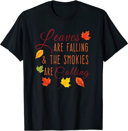 Leaves Are Falling The Smoky Mountains Are Calling T-Shirt