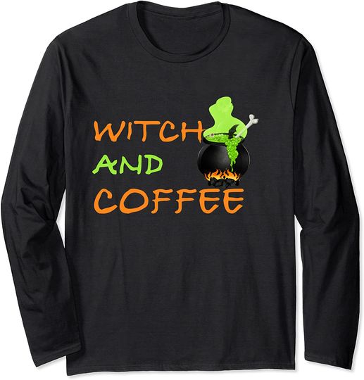 Halloween Coffee Witch And Coffee Long Sleeve