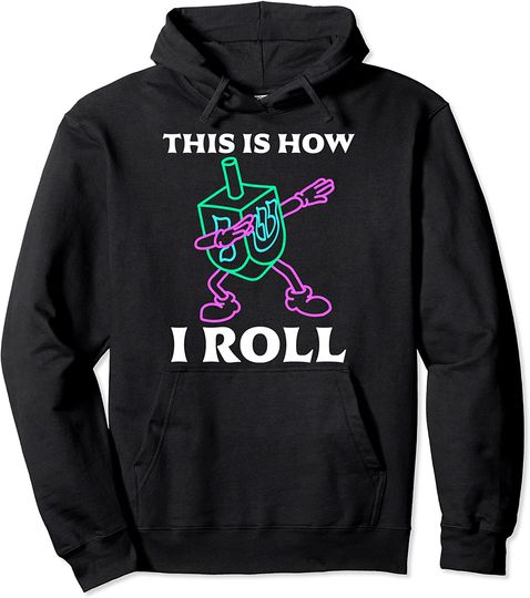 This Is How I Roll Dabbing Dreidel Costume Chanukah Game Pullover Hoodie