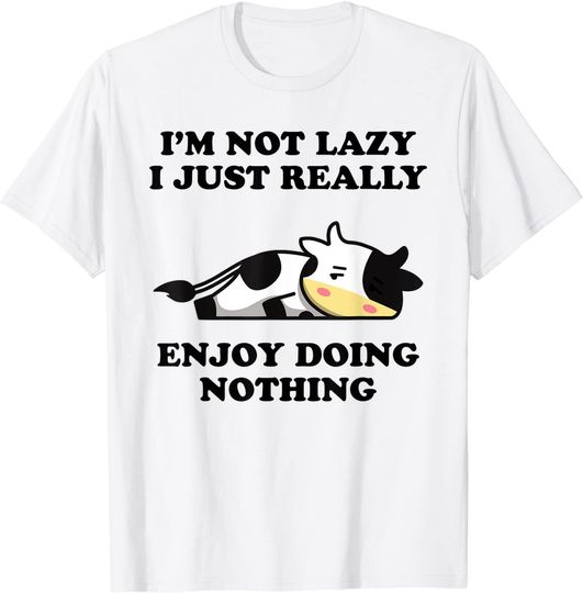 I'm Not Lazy I Just Enjoy Doing Nothing Cow T-Shirt