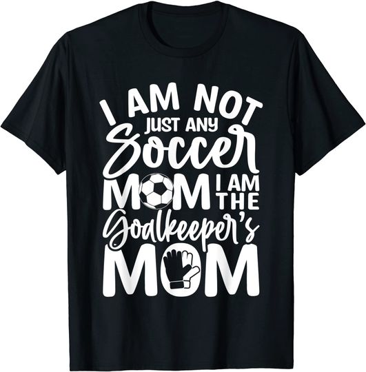 Goalkeeper Mom Shirt Soccer Goalie Mama Mothers Day Women T-Shirt