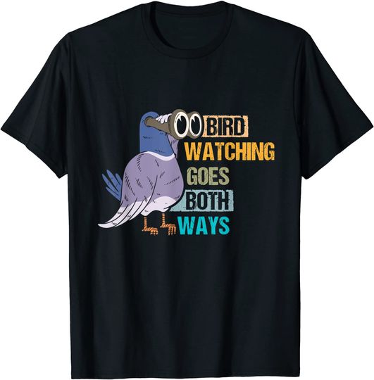 Birdwatching Goes Both Ways T-Shirt