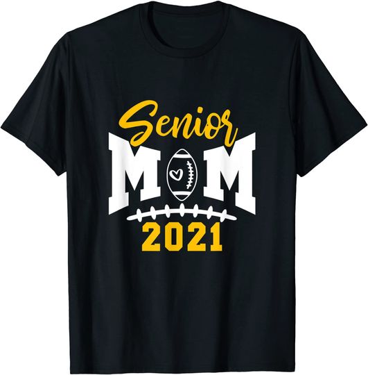 Senior Football Mom 2021 Funny Football Mother Day T-Shirt