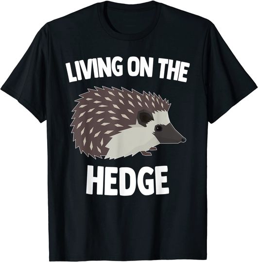 Hedgehog Living On The Hedge T-Shirt