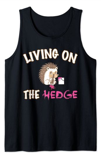 Hedgehog Lovers Living On The Hedge Womens Girls Hedgehog Tank Top