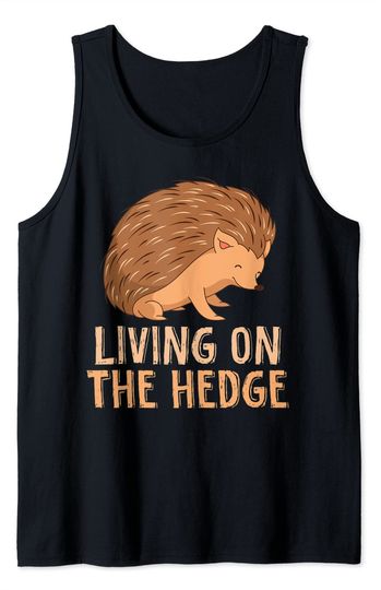 Funny Forest Animal Nature Living On The Hedge Cute Hedgehog Tank Top