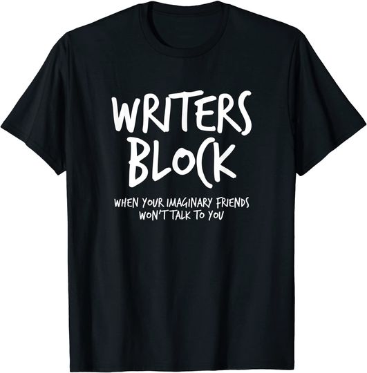 Writers Block  Imaginary Friends Author T-Shirt