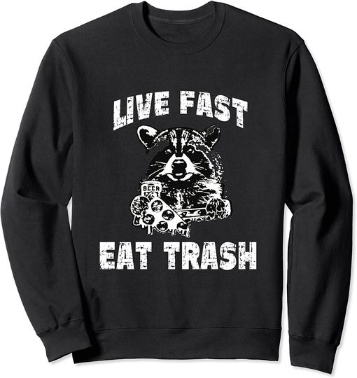 Live Fast Eat Trash Raccoon Camping Sweatshirt