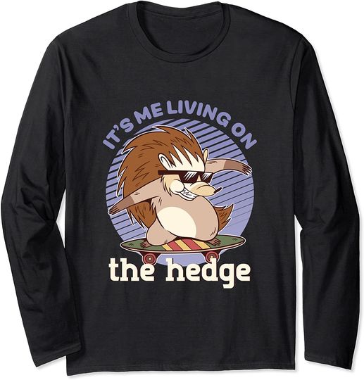 Funny Cool Hedgehog Pun Living On The Hedge Skateboarding Long Sleeve T-Shirt