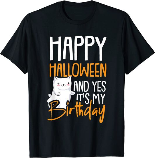 Happy Halloween And Yes It'S My Birthday Lazy T-Shirt