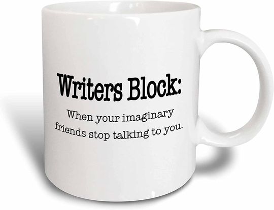 Writers Block When Your Imaginary Friends Stop Talking To You Mug