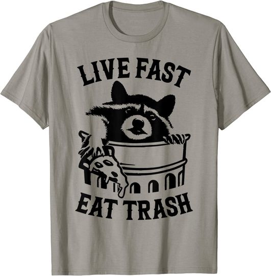 Live Fast Eat Trash Camping Or Hiking T-Shirt