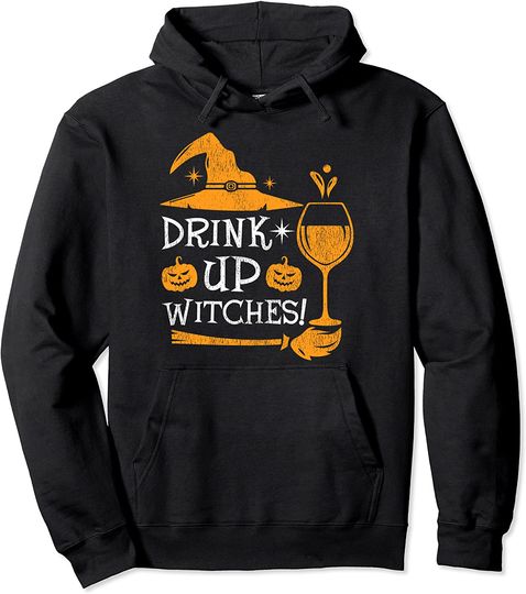 Scary Wine Lover Drink Up Witches Halloween Pullover Hoodie