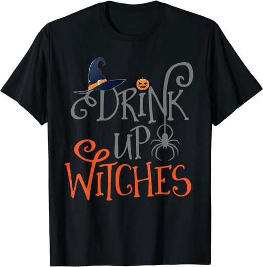Halloween Hat Drink Up Witches Drink Up Witches T-Shirt