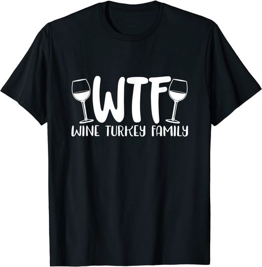 Wine Turkey Family Thanksgiving T-Shirt