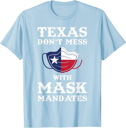 Don't Mess With Mask Mandates Keep Your Mask On T-Shirt