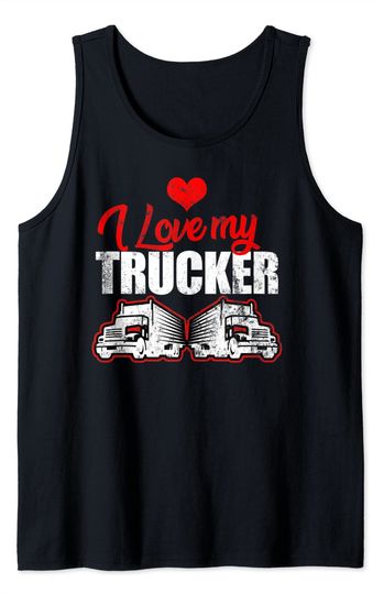 I Love My Trucker Tank Top