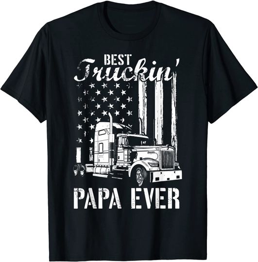 Best Trucking Papa Ever  T-Shirt