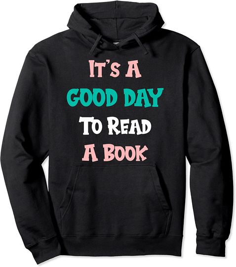 It's A Good Day To Read A Book Fanny Librarian Book Hoodie