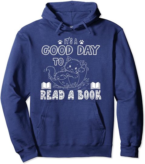 It's A Good Day To Read Love Reading Cat In Umbrella Pullover Hoodie