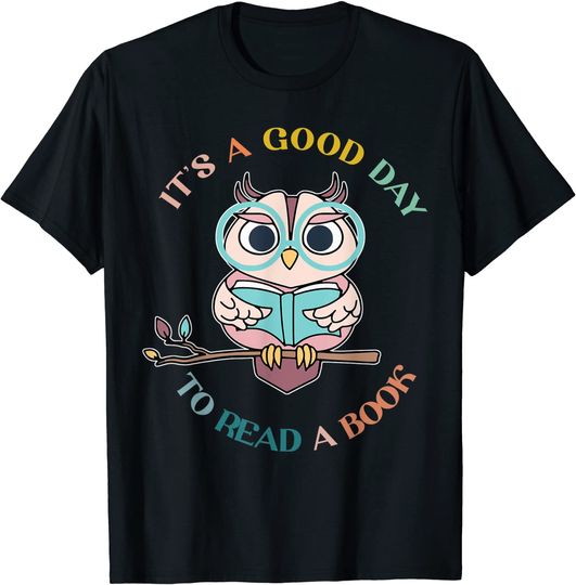 It's A Good Day To Read A Book Bookworm T-Shirt