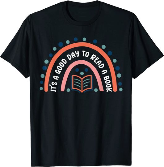 It's A Good Day To Read A Book Bookworm Rainbow T-Shirt