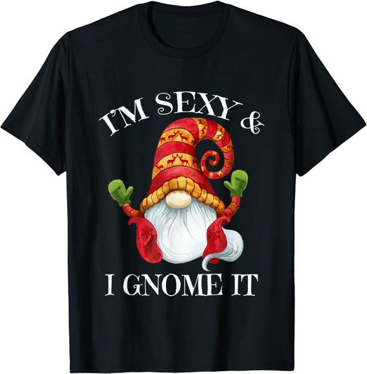 I'm Sexy and I Gnome It Nordic Gnome Dwarf Costume T-Shirt