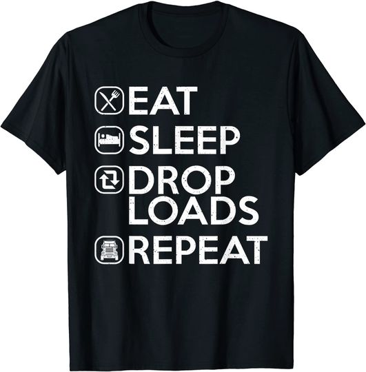 Eat Sleep Drop Loads Repeat T-Shirt