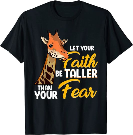 Let Your Faith Be Taller Than Your Fear Cute Giraffe T-Shirt