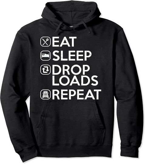 Eat Sleep Drop Loads Repeat Hoodie