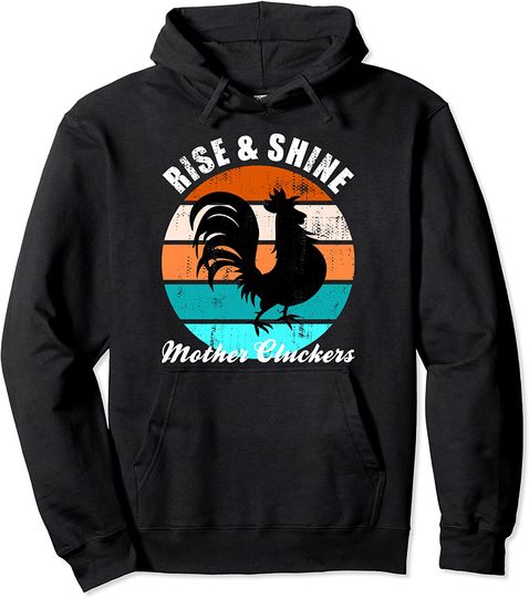 Rise & Shine Mother Cluckers Retro Rooster Pullover Hoodie