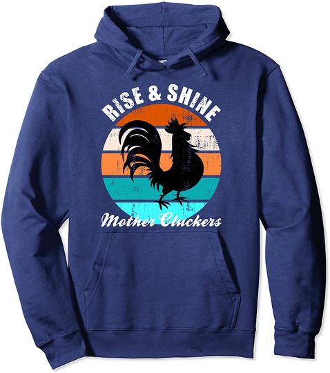 Rise & Shine Mother Cluckers Retro Rooster Pullover Hoodie
