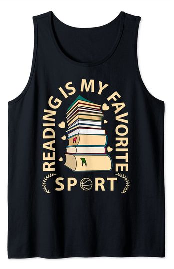 Reading Is My Favorite Sport For Book Tank Top