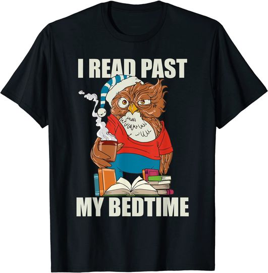 I Read Past My Bedtime Reading Owl Book Bookaholics T-Shirt
